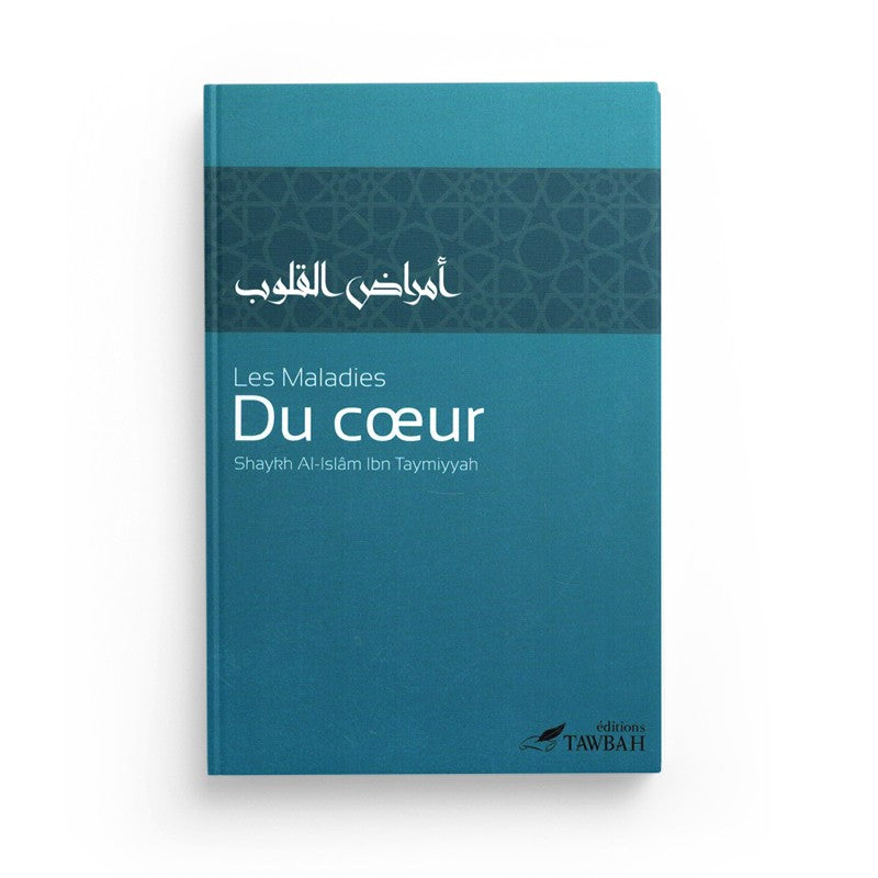 Les Maladies Du Cœur - Ibn Taymiyyah - Tawbah - Librairie Al Minhaj