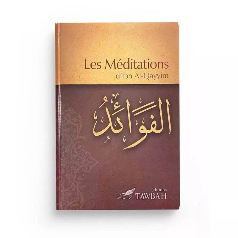 Les Méditations d’Ibn Al-Qayyim – Edition Tawbah - Librairie Al Minhaj