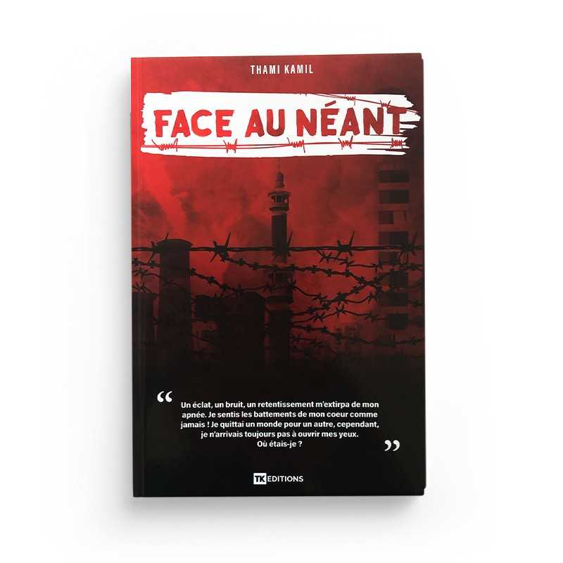 Face au Néant - Thami Kamil - Librairie Al Minhaj