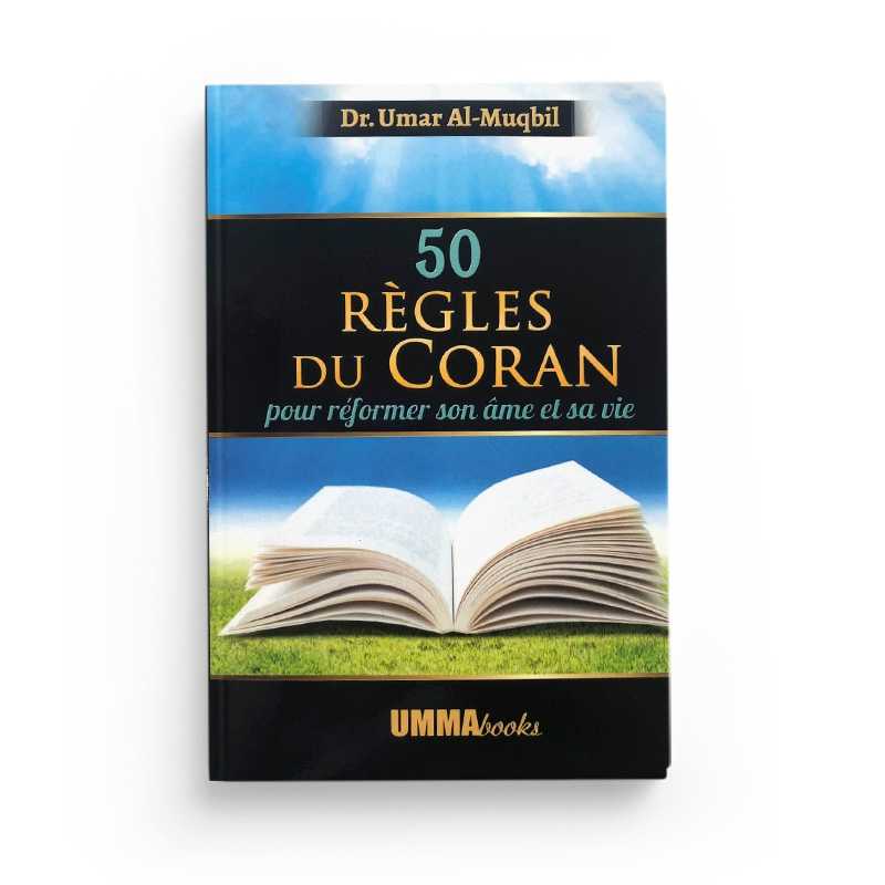 50 Règles du Coran pour Réformer son Âme et sa Vie - Dr. Umar Al-Muqbil - Ummabooks - Librairie Al Minhaj