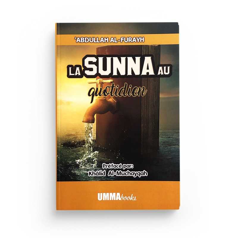 La Sunna au Quotidien - Abdullah Al Furayh - Editions UmmaBooks - Librairie Al Minhaj