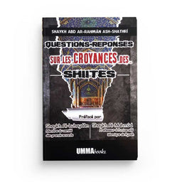 Questions Réponses sur les Croyances des Chiites - Shaykh Abd ar-Rahman ash-Shathri - OummaBooks - Librairie Al Minhaj